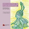 Der Knoten im Taschentuch - Martha Küsters - 9783947984268