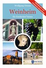 Weinheim für Entdecker*innen - Wolfgang Orians - 9783948028381