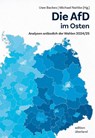 Die AfD im Osten - Uwe Backes ; Michael Nattke - 9783948049355