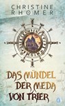 Das Mündel der Meda von Trier - Christine Rhömer - 9783948063382