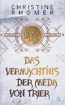 Das Vermächtnis der Meda von Trier - Christine Rhömer - 9783948063481