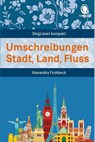 Umschreibungen Stadt, Land, Fluss - Alexandra Frohbeck - 9783948106959