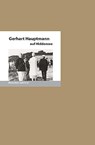 Gerhart Hauptmann auf Hiddensee - Bernd Erhard Fischer - 9783948114176
