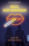 Hallo, Herr Kommissar! - Peter Eckmann - 9783948218393