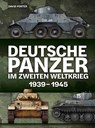 Deutsche Panzer im Zweiten Weltkrieg - David Porter - 9783948264185