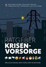 Ratgeber Krisenvorsorge - Björn Eickhoff ; Alan Klee ; Thomas Laible ; Oliver Lang - 9783948264314
