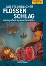 Mit freudlichem Flossenschlag - Käthe Wickert - 9783948342371