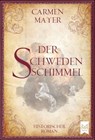 Der Schwedenschimmel - Carmen Mayer - 9783948346287