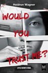 Would You Trust Me? - Heidrun Wagner - 9783948346799