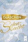 Ein Gläschen Sehnsucht - Lia Haycraft - 9783948346928