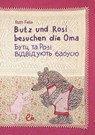 Butz und Rosi besuchen die Oma ukrainisch-deutsch - Ruth Feile - 9783948410544