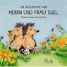 Die Geschichte von Herrn und Frau Igel - Michaela Rosenbaum - 9783948417161