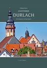 Stadtführer Durlach - Wolfgang Wegner - 9783948424749