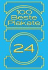 100 Beste Plakate 24 - 100 Beste Plakate e. V. ; Fons Hickmann - 9783948440848