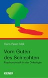 Vom Guten des Schlechten - Hans Peter Bilek - 9783948442521