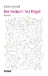 Der Horizont hat Flügel - Karin Irshaid - 9783948442897
