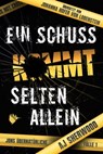Ein Schuss kommt selten allein - AJ Sherwood - 9783948457037