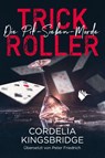 Trick Roller - Cordelia Kingsbridge - 9783948457839