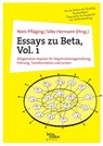 Essays zu Beta, Vol. 1: Zeitgemässe Impulse für Organisationsgestaltung, Führung, Transformation und Lernen - Niels Pfläging - 9783948471033