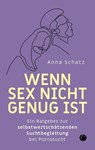 Wenn Sex nicht genug ist - Anna Schatz - 9783948486877