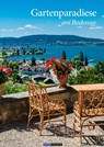 Gartenparadiese am Bodensee - Jakob Maria Soedher - 9783948490096