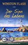 Winston Flash und der Sinn des Lebens - Ruediger Schache - 9783948520076