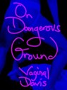 On Dangerous Ground -  - 9783948546335