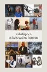 Ruhrtüppen in liebevollen Porträts - Stephanie Polberg ; Lothar Lange ; Josef Krug ; Frank Vennhoff - 9783948566296