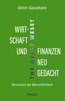 Wirtschaft und Finanzen neu gedacht - Ulrich Gausmann - 9783948576073