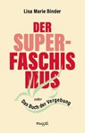 Der Super-Faschismus - Lisa Marie Binder - 9783948576127