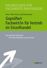 Geprüfte/r Fachwirt/in für Vertrieb im Einzelhandel - Peter Collier - 9783948633004