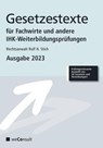 Gesetzestexte für Fachwirte Ausgabe 2023 - Rolf H. Stich - 9783948633325