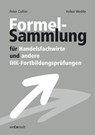 Formelsammlung für Handelsfachwirte und andere IHK-Fortbildungsprüfungen - Peter Collier ; Volker Wedde ; Norbert Hitter - 9783948633394