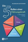 Die 5 Rollen einer Führungskraft I 3. überarbeitete Auflage - Wladislaw Jachtchenko - 9783948642105