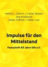 Impulse für den Mittelstand - Helmut L. Clemm ; Dieter Lutz ; Dieter Fröhlich ; Lothar Seiwert ; Jörg Knoblauch - 9783948646080