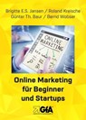 Online Marketing für Beginner und Startups - Günter Th. Baur ; Bernd Wobser ; Roland Kreische ; Brigitte E.S. Jansen - 9783948646127