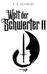 Welt der Schwerter - E. S. Schmidt - 9783948695613