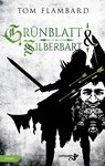 Grünblatt & Silberbart - Tom Flambard - 9783948695675