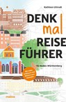 Denkmalreiseführer für Baden-Württemberg - Kathleen Uttrodt - 9783948696009