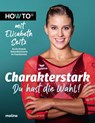 Charakterstark - Elisabeth Seitz - 9783948696153