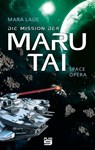Die Mission der Maru Tai - Mara Laue - 9783948700201