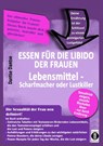 Essen für die Libido der Frauen: Lebensmittel-Scharfmacher oder Lustkiller - Dantse Dantse - 9783948721510