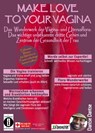Make Love To Your Vagina: Mehr als nur Lust- und Gebärmaschine - Dantse Dantse - 9783948721893