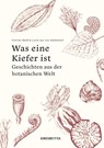 Was eine Kiefer ist - Lucia Jay von Seldeneck - 9783948743376