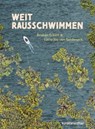 Weitrausschwimmen - Lucia Jay von Seldeneck - 9783948743550