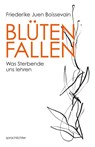Blüten Fallen - Friederike Juen Boissevain - 9783948824297