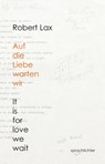 Auf die Liebe warten wir - Robert Lax - 9783948824303