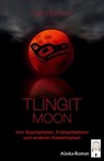 Tlingit Moon - Katja Etzkorn - 9783948878016