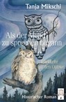Als der Mond zu sprechen begann - Tanja Mikschi - 9783948878030