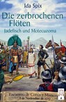 Die zerbrochenen Flöten - Ida Spix - 9783948878139